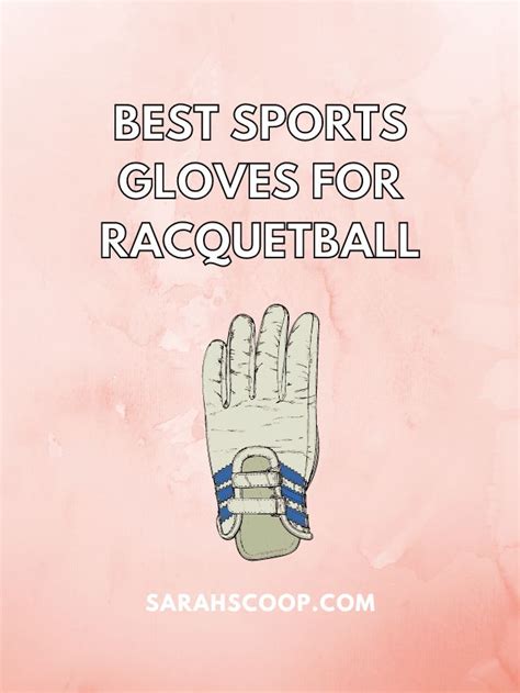 Top 35 Best Sports Gloves for Racquetball - Sarah Scoop