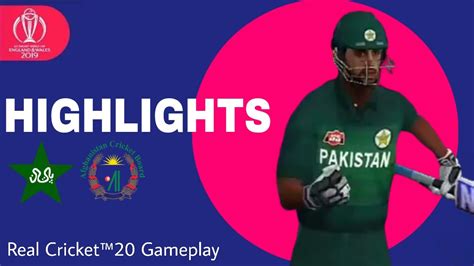 Match 36 Pakistan Vs Afghanistan Highlights Icc World Cup 2019 Real Cricket™20 Gameplay