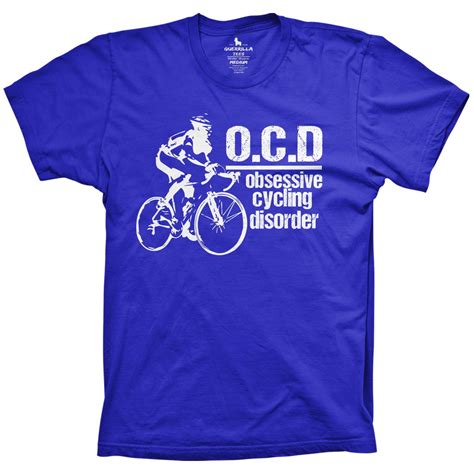 Obsessive Cycling Disorder Funny Cycling Shirt Guerrilla Tees