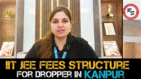 Rs Institute Kanpur Fees Iit Jee Fee Structure In Kanpur Best Iit