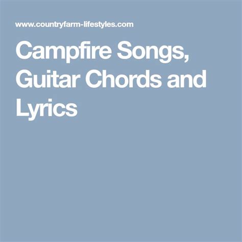 Campfire Songs Guitar Chords And Lyrics Guitar Chords And Lyrics