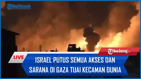 Israel Putus Semua Akses Dan Sarana Internet Di Gaza Tuai Kecaman