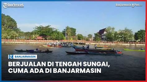 Uniknya Pasar Terapung Banjarmasin Berjualan Pakai Jukung Di Tengah