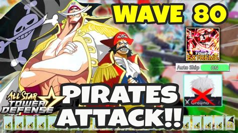 Level 175 Whitebeard Prime And Gol D Roger In Wave 80 Extreme Infinite All Star Tower Defense