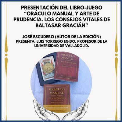 Presentaci N Libro Juego Or Culo Manual Y Arte De Prudencia Los