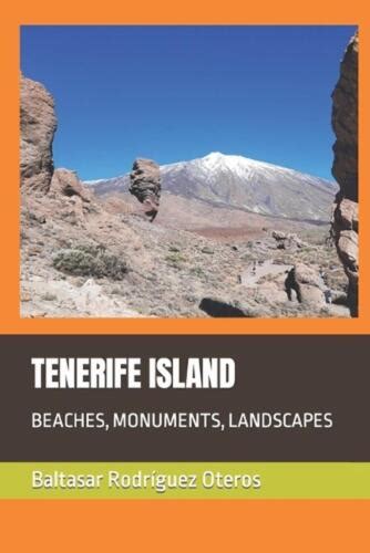 Tenerife Island Beaches Monuments Landscapes By Baltasar Rodr Guez