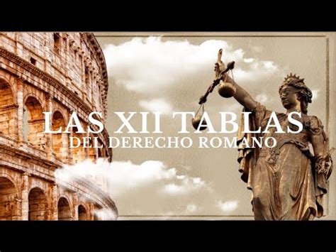 Las Xii Tablas Del Derecho Romano Evidencia Youtube