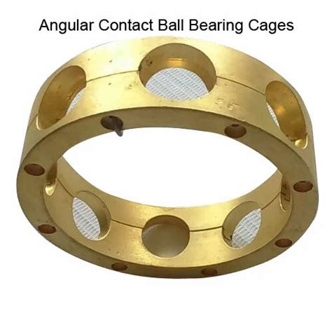 Brass Angular Contact Ball Bearing Cages At Best Price In Jamnagar