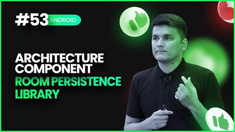 53 Architecture Component Room Persistence Library Android