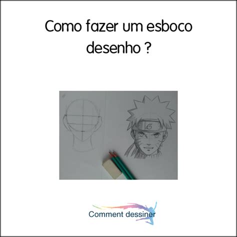 Como fazer um esboço desenho Como desenhar