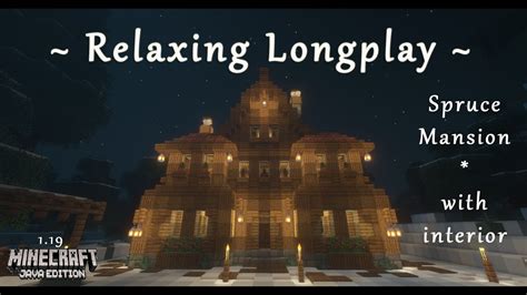 Minecraft Relaxing Longplay Peaceful Building A Cozy Spruce Mansion