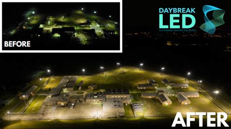 Lighting Transformation Texas Correctional Facility Daybreak Led