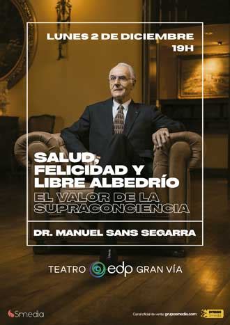 Salud Felicidad Y Libre Albedr O Teatro Edp Gran V A De Madrid