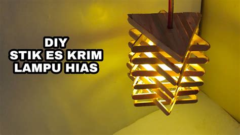 Diy Lampu Hias Dari Stik Es Krim Popsiclestickcraft Youtube