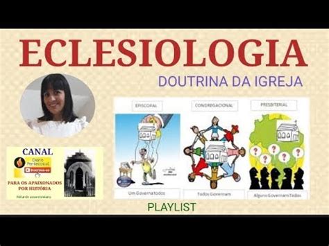 ECLESIOLOGIA DOUTRINA DA IGREJA PLAYLIST YouTube