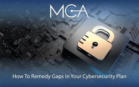 How To Remedy Gaps In Your Cybersecurity Plan