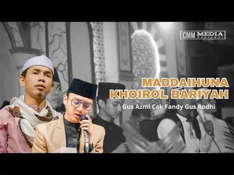 Sholawat Viralmadaaihuna Khoirol Bariyah Gus Azmi Feat Cak Fandy