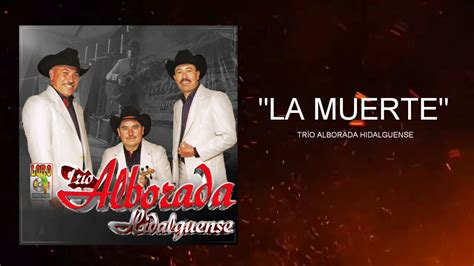 La Muerte Trío Alborada Hidalguense YouTube Music