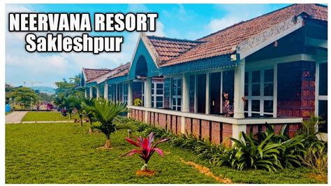 Neervana Resort Sakleshpur Best Place To Stay In Sakleshpur