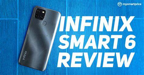 Infinix Smart 6 Review A Decent Entry Level Smartphone Mysmartprice