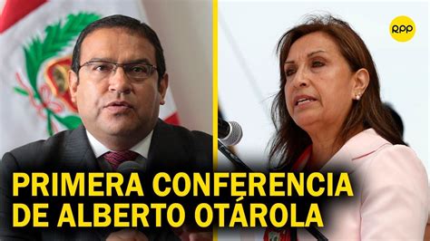 Perú Premier Luis Alberto Otárola Y Ministros Brindan Conferencia De Prensa En Vivo Youtube