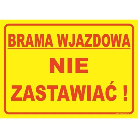 BRAMA WJAZDOWA NIE ZASTAWIAĆ