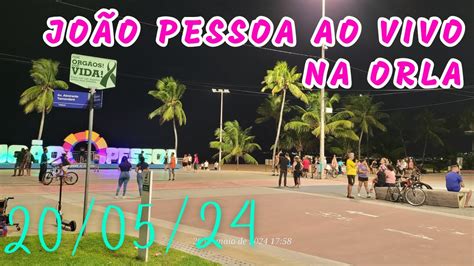 Joao Pessoa Vivo Na Orla Segunda Feira Jo O Pessoa