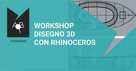 Workshop Sul Disegno D Con Rhinoceros Megahub