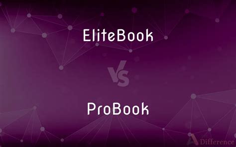 EliteBook vs. ProBook — What’s the Difference?