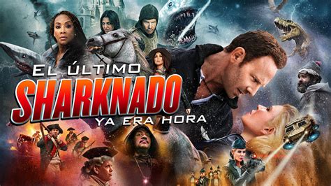 El Ltimo Sharknado Ya Era Hora Runtime