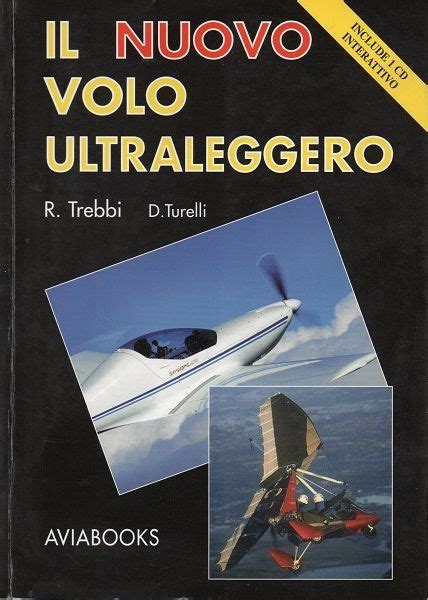 Trebbi Rizzardo Turelli Davide Il Nuovo Volo Ultraleggero Aviabooks