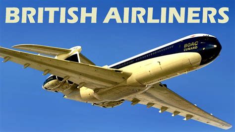 Famous British Airliners Pioneering Commercial Aircraft From Britain