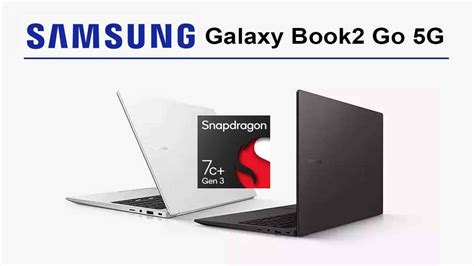 Samsung Galaxy Book2 Go 5G Launched: Check Specifications, Price Of Snapdragon SoC-Powered ...