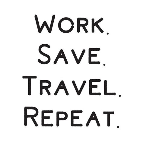 Work Save Travel Repeat Art Print By BrightNomad Travel Poster