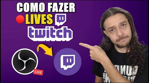 Como Fazer Live Na Twitch Do Zero Em Minutos Youtube