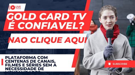 Gold Card Tv Funciona Cuidado Confiavel Gold Card Tv Vale