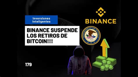 Binance Suspende Retiros En Bitcoin Youtube