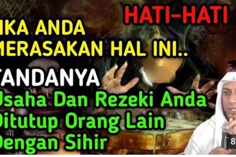 HARUS TAHU Ciri Ciri Rezeki Anda Diblokir Dengan Ilmu Hitam Waspada