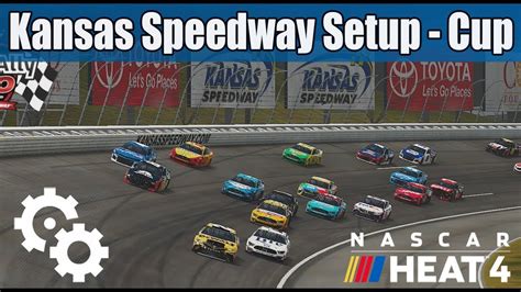 Nascar Heat 4 Setups Kansas Setup For Cup Youtube