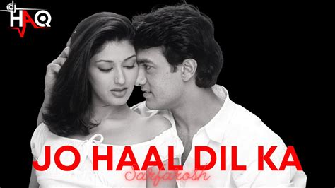 Jo Haal Dil Ka Sarfarosh Dj Haq Aamir Khan Sonali Bendre