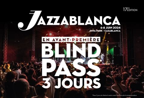 Ticket Maroc Blind Pass Jours Jazzablanca Me Dition Anfa