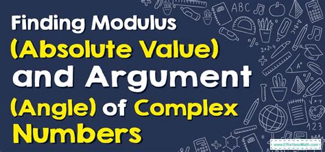 How To Find Modulus Absolute Value And Argument Angle Of Complex