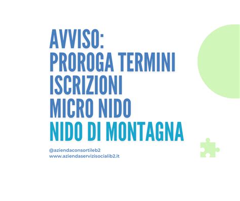 Avviso Proroga Termini Iscrizione Micro Nido Nido Di Montagna Azienda