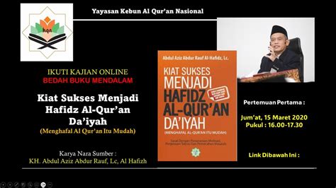 Bedah Buku Kiat Sukses Menjadi Hafidz Al Qur An Da Iyah Kebun Al Qur An