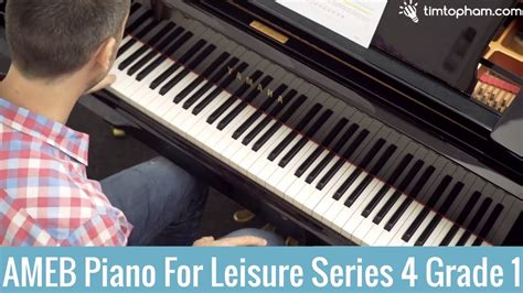 Ameb Piano For Leisure Series 4 Grade 1 How To Teach Exam Piano Youtube