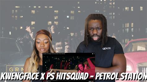 Kwengface X Ps Hitsquad Petrol Station Reaction Video Youtube