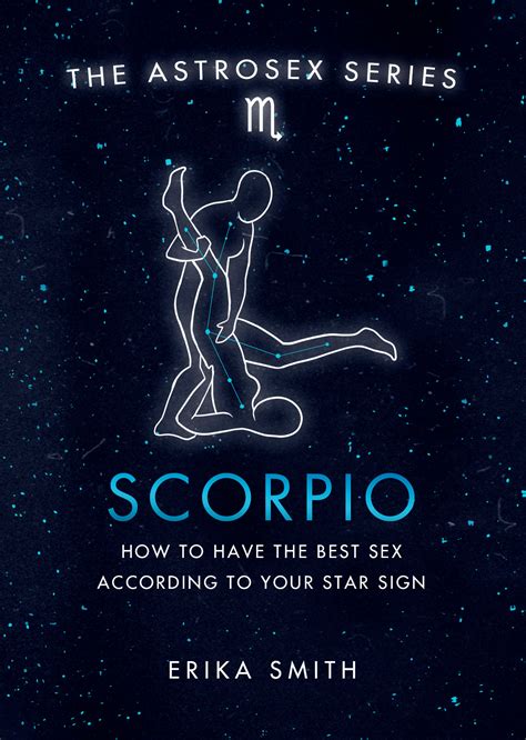 Astrosex Scorpio How To Have The Best Sex According To Your Star Sign