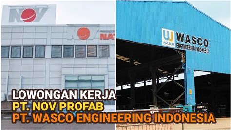 Loker Batam Pt Nov Profab Pt Wasco Engineering Indonesia Hari Ini