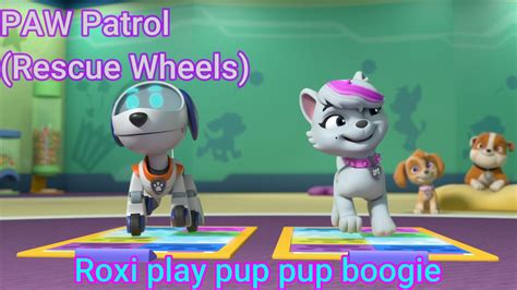 Paw Patrol Clip Rescue Wheels Roxi Play Pup Pup Boogie Youtube