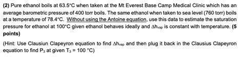 Solved 2 Pure Ethanol Boils At 63 5C When Taken At The Mt Chegg